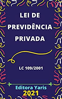 Livro Lei de Previdência Privada – LC 109/2001: Atualizada - 2021