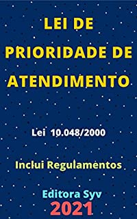 Livro Lei de Prioridade de Atendimento – Lei 10.048/2000: Atualizada - 2021