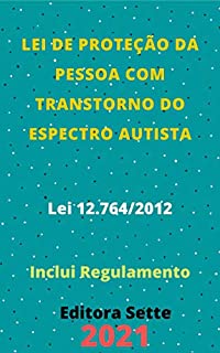 Livro Lei de Proteção da Pessoa com Transtorno do Espectro Autista – Lei 12.764/2012: Atualizada - 2021