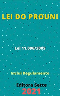 Livro Lei do Prouni – Lei 11.096/2005: Atualizada - 2021