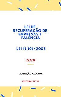 Livro Lei de Recuperação de Empresas e Falência – Lei 11.101/2005: Atualizada - 2019