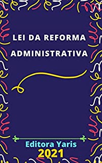 Livro Lei da Reforma Administrativa: Atualizada - 2021