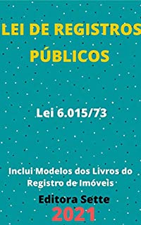 Livro Lei de Registros Públicos – Lei 6.015/73: Atualizada - 2021