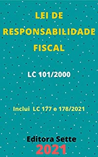 Livro Lei de Responsabilidade Fiscal – LC 101/2000 - LRF: Atualizada - 2021