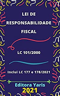 Livro Lei de Responsabilidade Fiscal – Lei Complementar 101/2000: Atualizada - 2021
