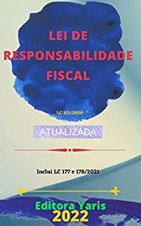 Livro Lei de Responsabilidade Fiscal – Lei Complementar 101/2000: Atualizada - 2022