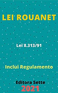Livro Lei Rouanet – Lei 8.313/91: Atualizada - 2021