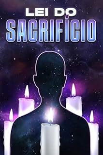 Livro LEI DO SACRIFÍCIO: Leis do Universo #23