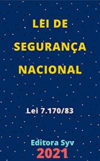 Livro Lei de Segurança Nacional – Lei 7.170/83 : Atualizada - 2021