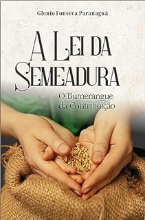 Livro A Lei da Semeadura: O Bumerangue da Contribuição