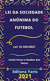 Livro Lei da Sociedade Anônima do Futebol – Lei 14.193/2021: Atualizada - 2021