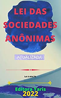 Livro Lei das Sociedades Anônimas – Lei 6.404/76: Atualizada - 2022