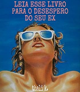 Leia esse livro para o desespero do seu ex