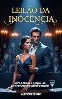 Livro Leilão da Inocência: Entre a coleira e a coroa, um dark romance de cativeiro e poder