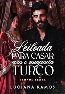 Livro Leiloada para casar com o Magnata Turco: Irmãos Kemal