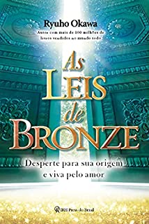 Livro As Leis de Bronze: Desperte para sua origem e viva pelo amor