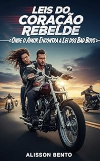 Livro Leis do Coração Rebelde: Onde o Amor Encontra a Lei dos Bad Boys