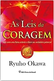 Livro As Leis da Coragem: Seja como uma flama ardente e libere seu verdadeiro potencial