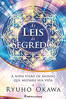 Livro As Leis do Segredo: A nova visão de mundo que mudará sua vida
