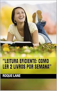 Livro "Leitura Eficiente: Como Ler 2 Livros por Semana"