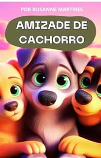 LEITURA INFANTIL: AMIZADE DE CACHORRO