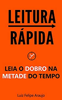 Livro Leitura Rápida: Leia o dobro na metade do tempo