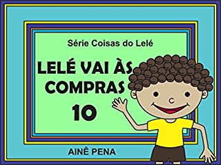 Livro Lelé Vai às Compras (Coisas do Lelé Livro 10)