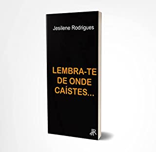 LEMBRA-TE DE ONDE CAÍSTES