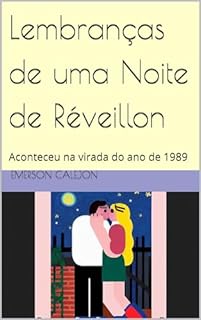 Livro Lembranças de uma Noite de Réveillon : Aconteceu na virada do ano de 1989