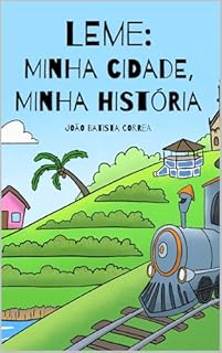 Leme: Minha Cidade, Minha História