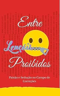 Livro Entre Lençóis Proibidos: Paixão e Sedução no Campo de Correções