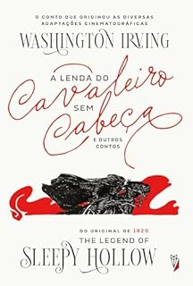 Livro A Lenda do Cavaleiro sem Cabeça e outros contos: A famosa lenda de Sleepy Hollow