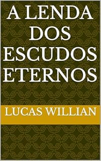 Livro A Lenda dos Escudos Eternos