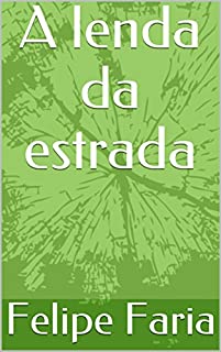 Livro A lenda da estrada