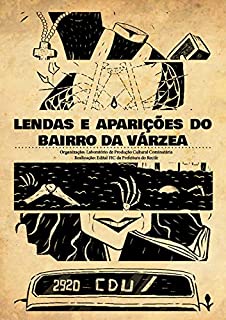 Lendas e aparições do bairro da Várzea