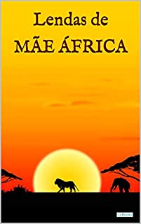 Livro LENDAS DE MÃE ÁFRICA (Raízes)