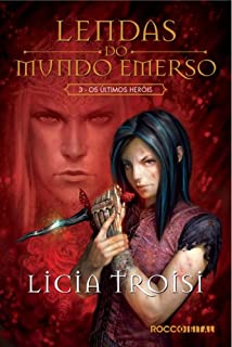 Livro Lendas do Mundo Emerso - Os últimos Heróis