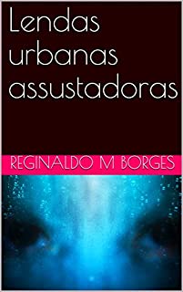 Livro Lendas urbanas assustadoras (conto Livro 1)