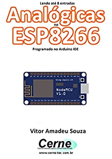 Livro Lendo até 8 entradas Analógicas no ESP8266 Programado no Arduino IDE