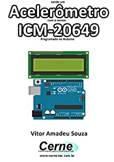 Livro Lendo um Acelerômetro com o sensor ICM-20649 Programado no Arduino