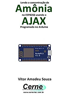 Lendo a concentração de Amônia no ESP8266 usando o AJAX Programado no Arduino