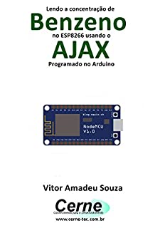 Lendo a concentração de  Benzeno no ESP8266 usando o AJAX Programado no Arduino