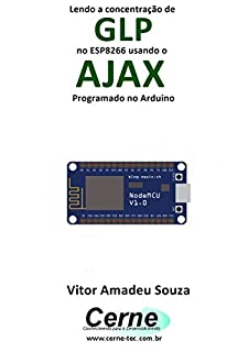 Lendo a concentração de GLP no ESP8266 usando o AJAX Programado no Arduino