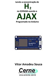 Lendo a concentração de H2 no ESP8266 usando o AJAX Programado no Arduino