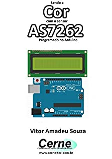 Lendo a Cor com o sensor AS7262 Programado no Arduino