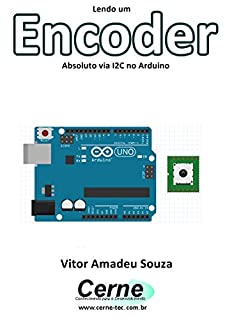 Livro Lendo um Encoder Absoluto via I2C no Arduino