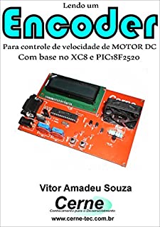 Lendo um Encoder Para controle de velocidade de MOTOR DC Com base no XC8 e PIC18F2520
