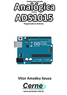 Livro Lendo uma entrada Analógica com o ADS1015 Programado no Arduino