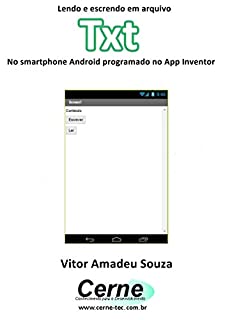 Livro Lendo e escrendo em arquivo Txt No smartphone Android programado no App Inventor
