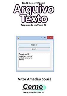 Lendo e escrevendo em Arquivo Texto Programado em Visual C#